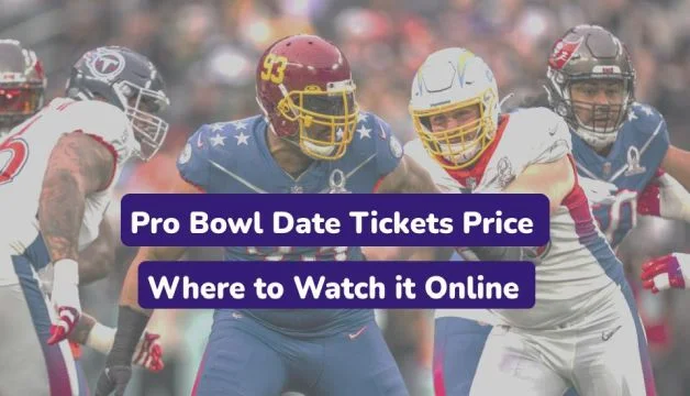 Pro Bowl 2024 Date, Tickets Price