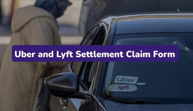 Uber and Lyft Settlement Claim Form