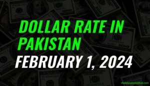 Dollar rate in Pakistan today 1st February 2024