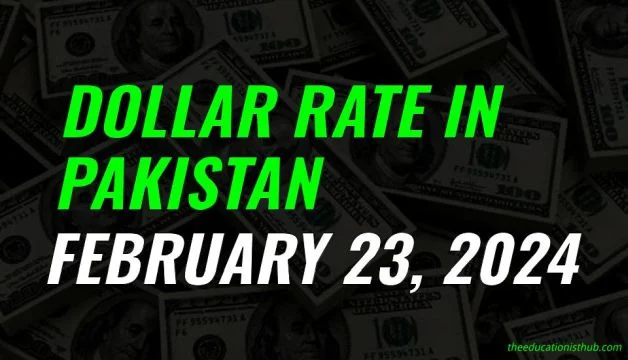 Dollar rate in Pakistan today 23rd February 2024