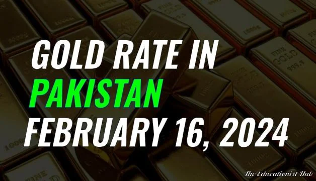 Gold Rate in Pakistan Today 16th February 2024