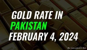Gold Rate in Pakistan Today 4th February 2024