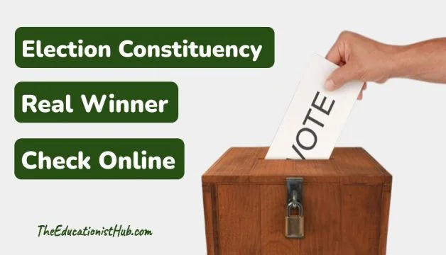 How To Check The Real Winner From Constituency Online
