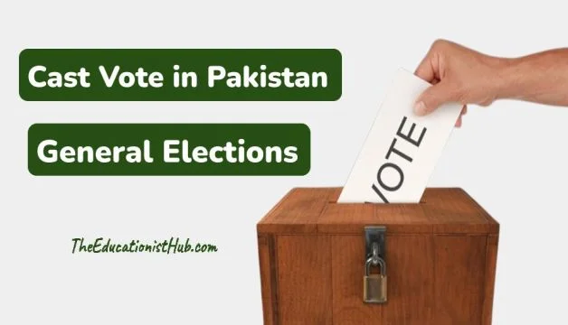 How to Cast Vote in Pakistan General Elections