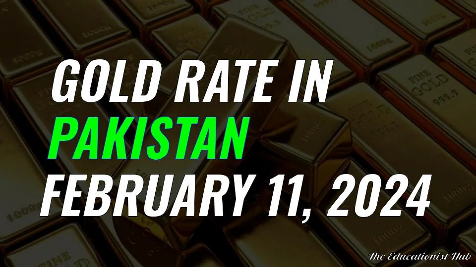 Latest Gold Rate in Pakistan Today 11th February 2024