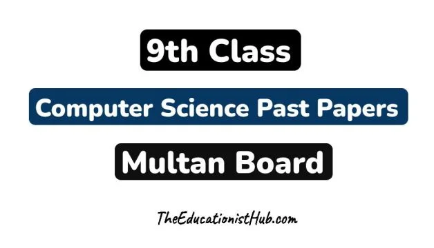 9th Class Computer Science Past Papers Multan Board