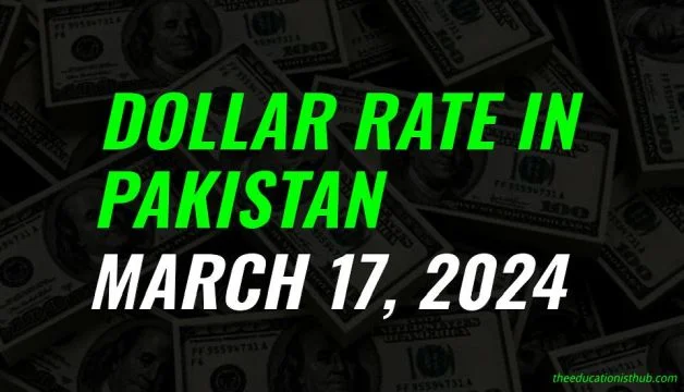 Dollar rate in Pakistan today 17th March 2024