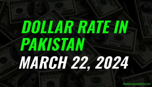 Dollar rate in Pakistan today 22nd March 2024