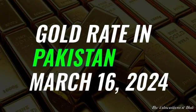 Gold Rate in Pakistan Today 16th March 2024