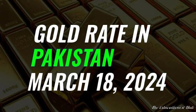 Gold Rate in Pakistan Today 18th March 2024