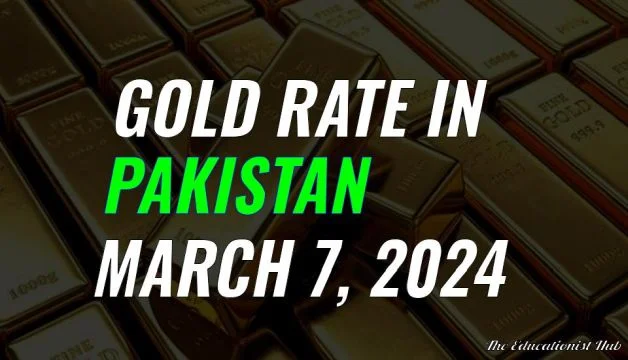 Gold Rate in Pakistan Today 7th March 2024