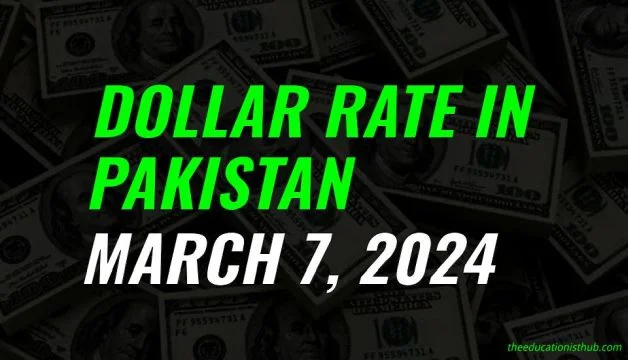 Latest Dollar rate in Pakistan today 7th March 2024