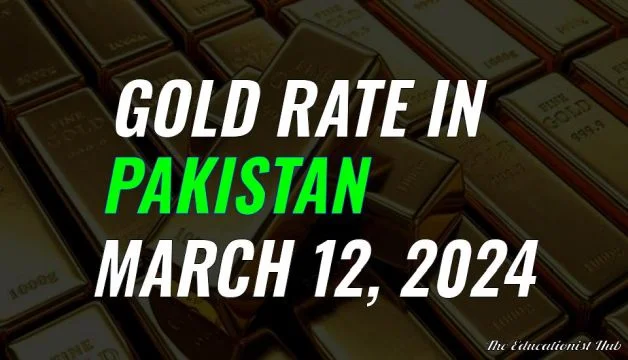 Latest Gold Rate in Pakistan Today 12th March 2024