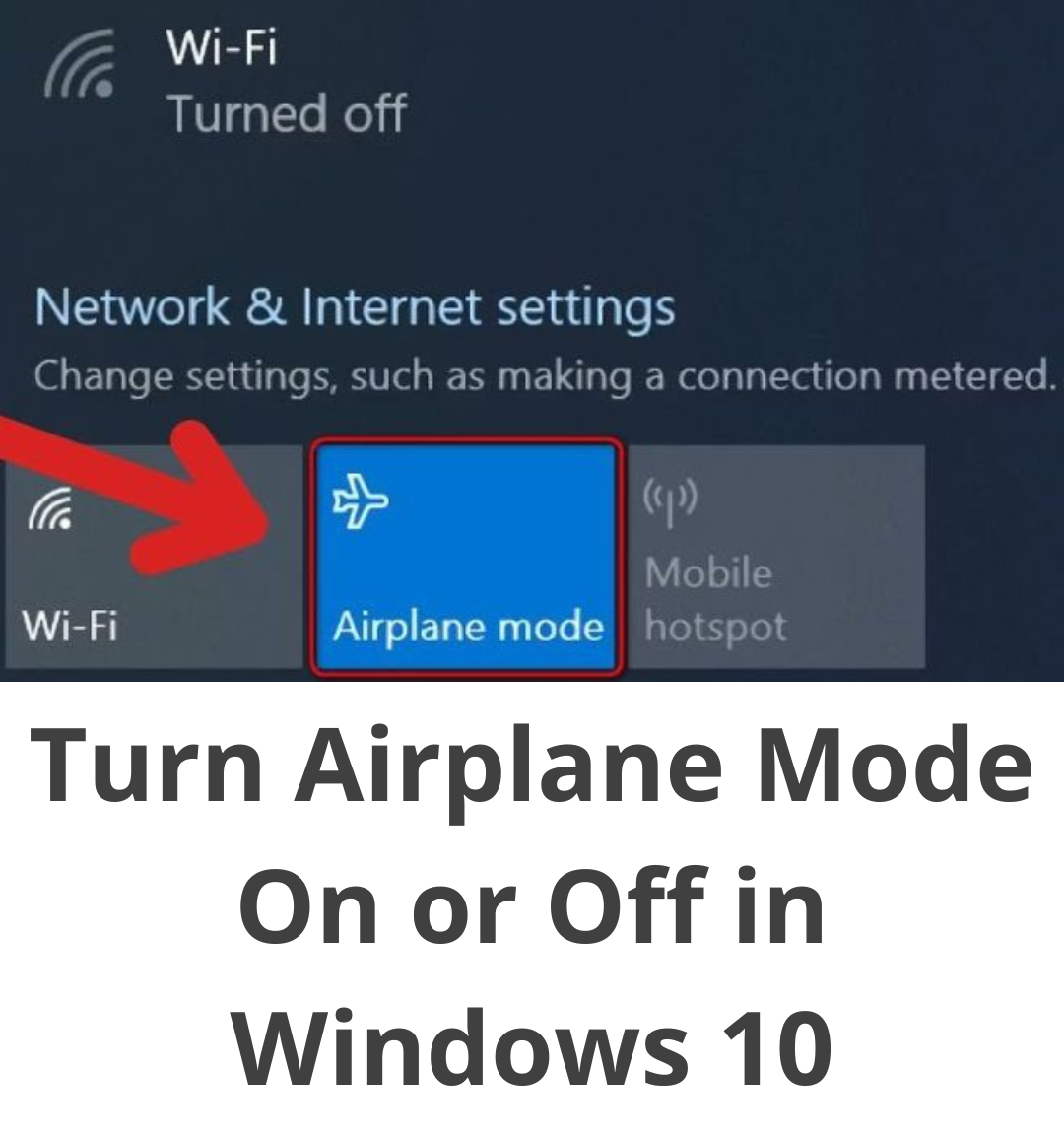 How to Turn Airplane Mode On or Off in Windows 10: A Complete Guide