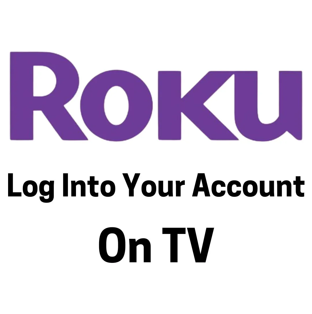 How to Log Into Your Roku Account on TV (Step-by-Step Guide)