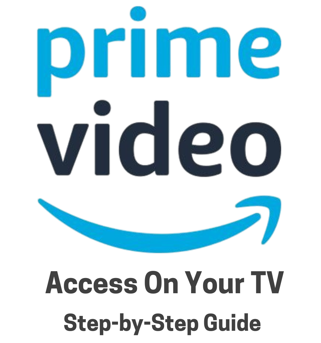 How to Get Amazon Prime Video on Your TV: A Step-by-Step Guide 2026