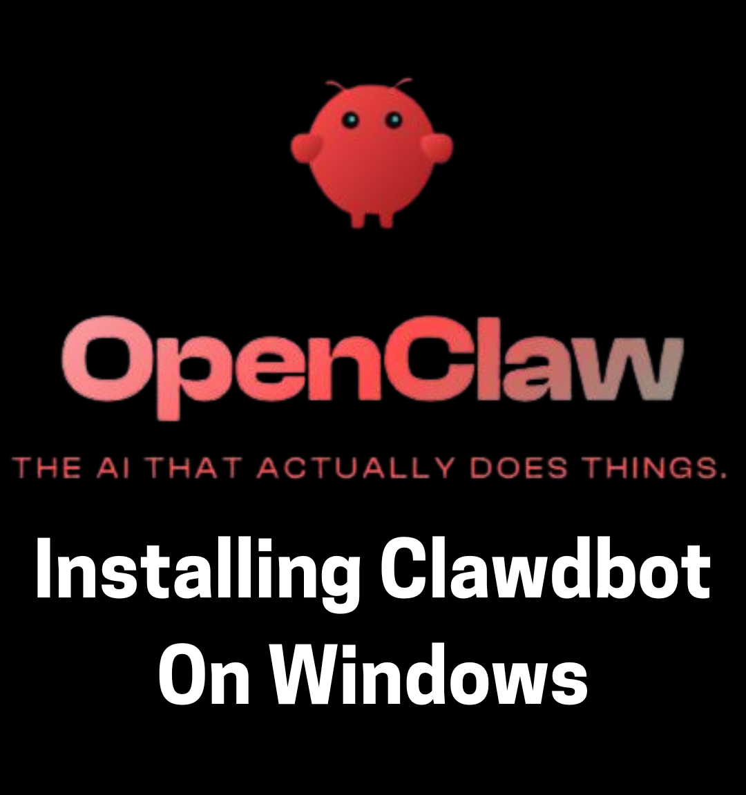 Install-Clawdbot-OpenClaw-on-Windows