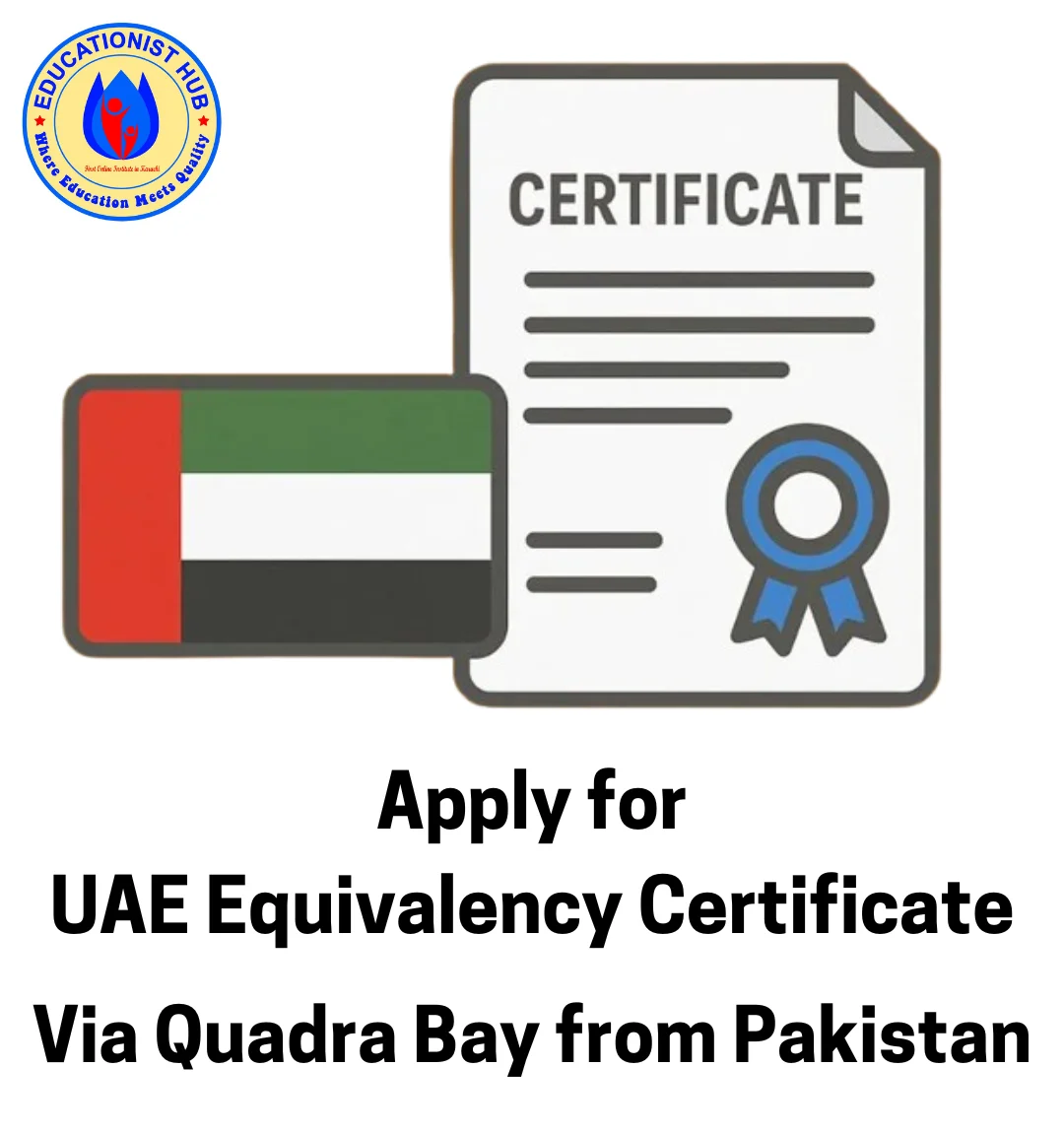 How to Apply for UAE Equivalency Certificate via Quadra Bay from Pakistan (2026 Guide)