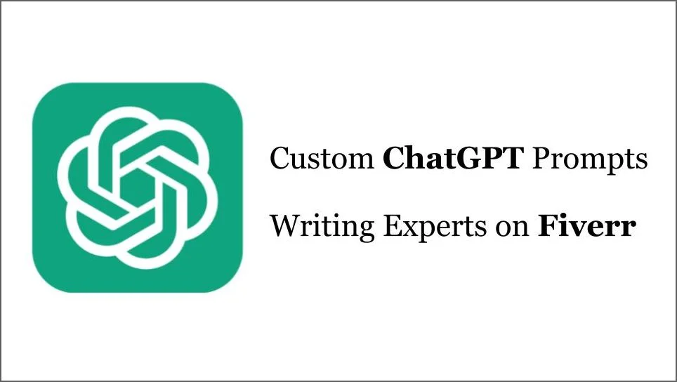 Top 5 Custom ChatGPT Prompts Writing Experts on Fiverr in 2026