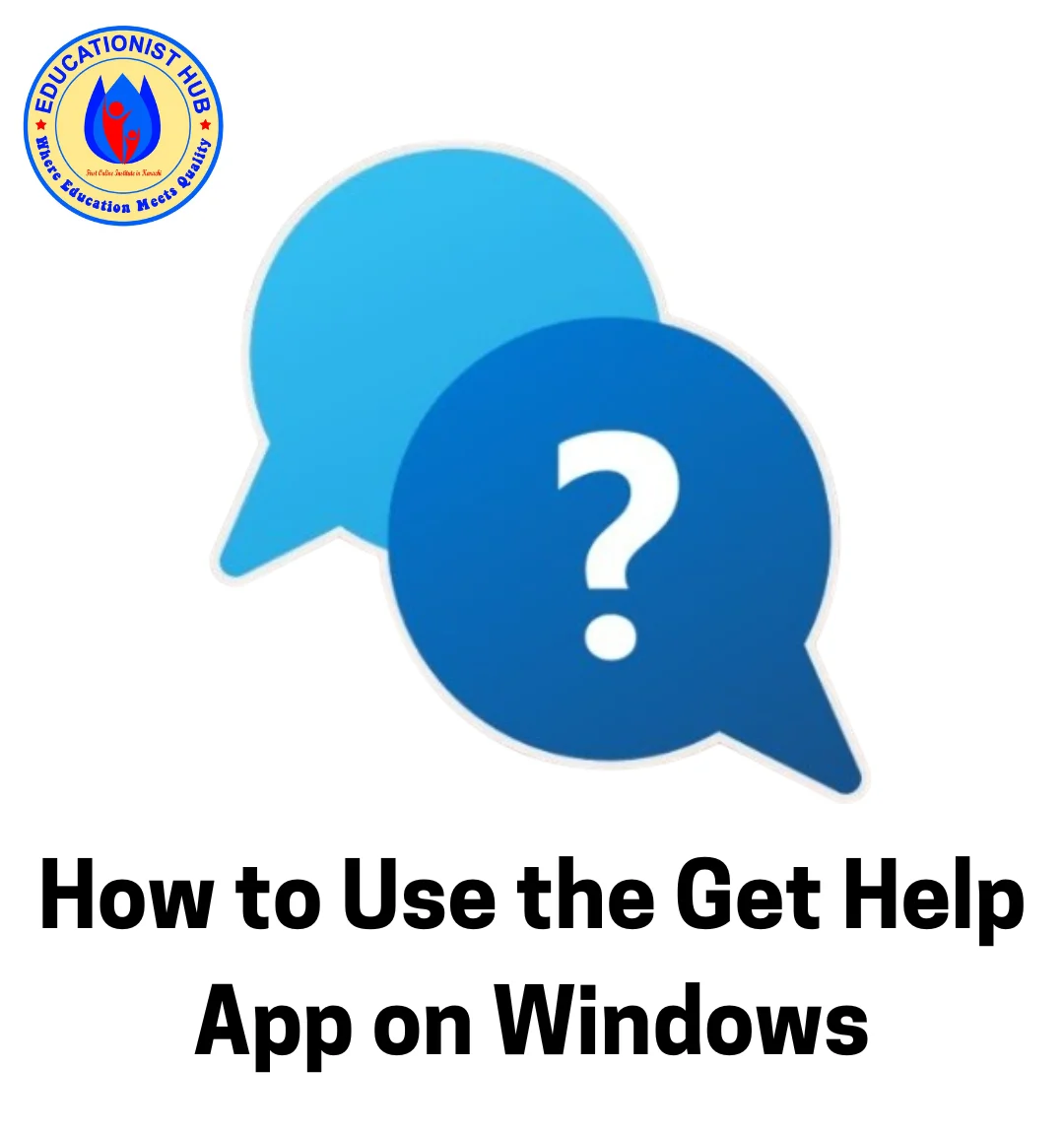 How to Use the Get Help App on Windows (2026 Complete Guide)